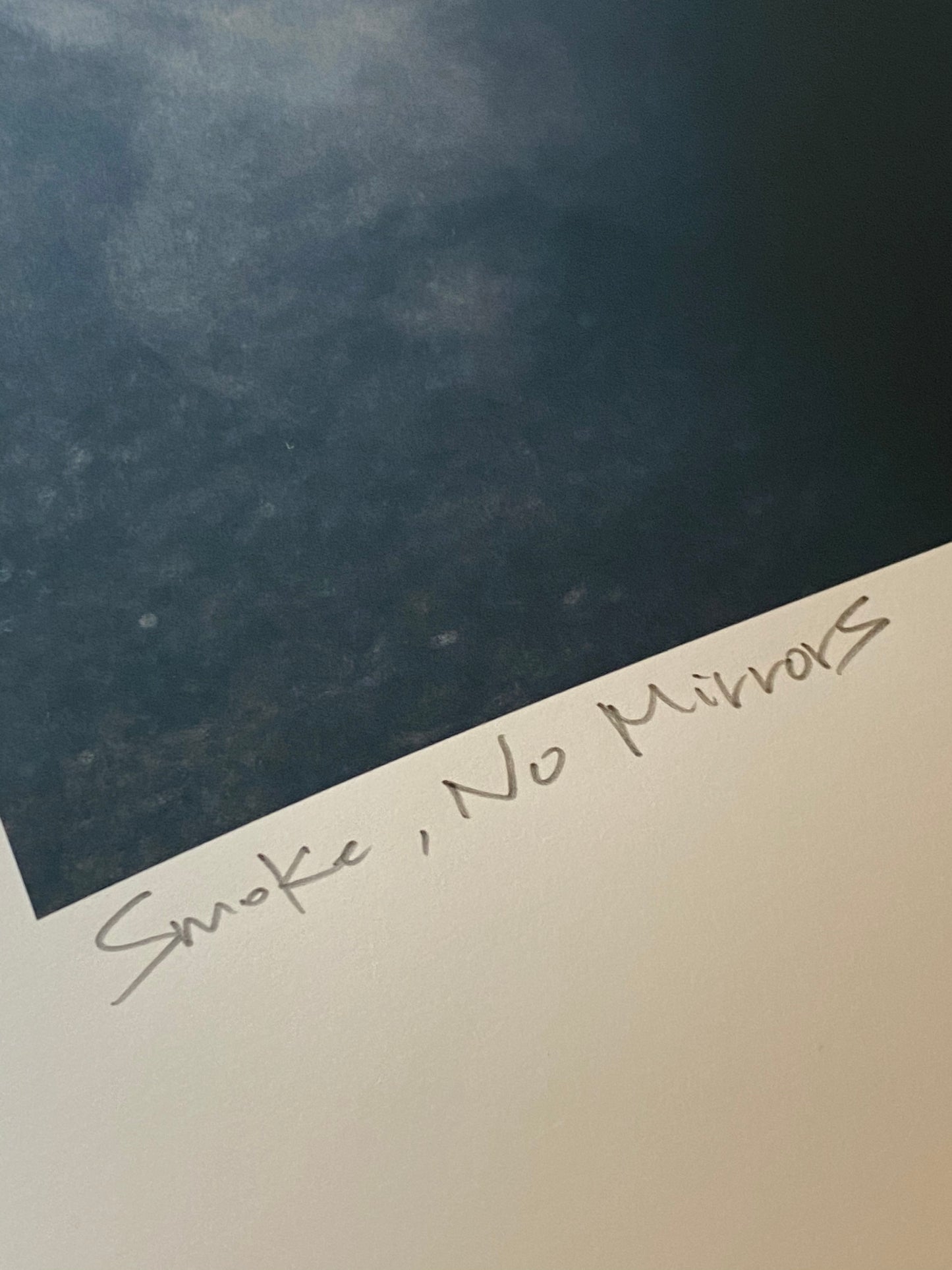 #027 Signature Series - "Smoke, No Mirrors" Poster
